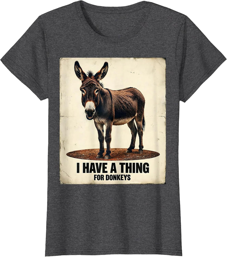 Women's I Have A Thing For Donkeys Funny Vintage Animal Lover Gift T-Shirt - Dark Heather Grey