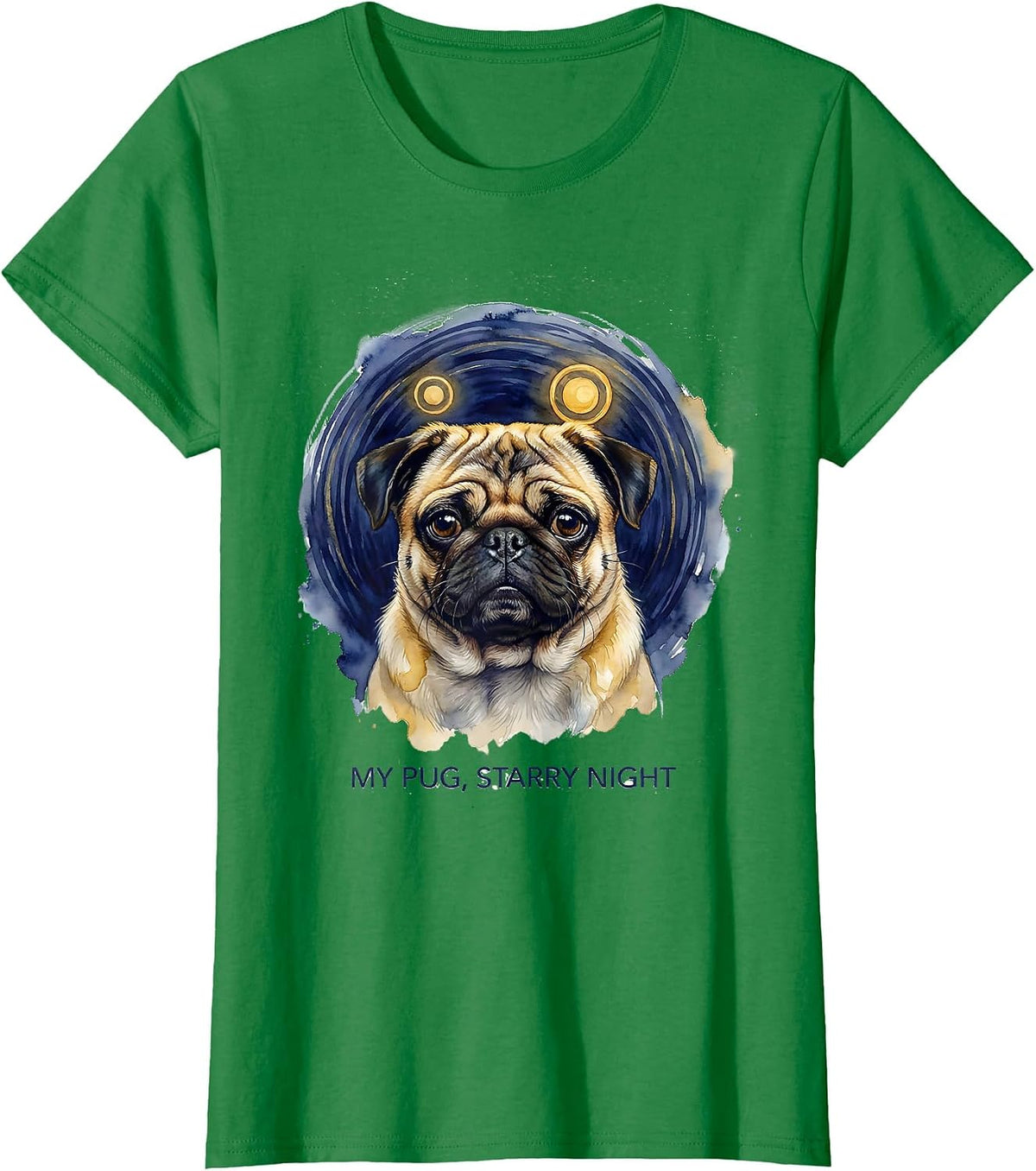 Women's My Pug Starry Night Watercolor Dog Portrait Art Lover Gift T-Shirt - Kelly Green