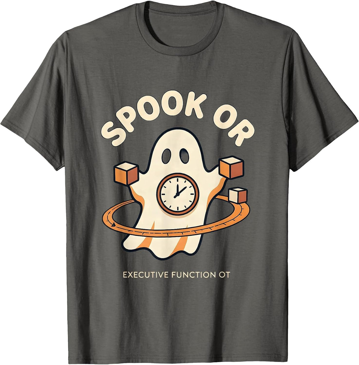 Spook Or Executive Function OT Funny Occupational Therapist T-Shirt - Asphalt Grey