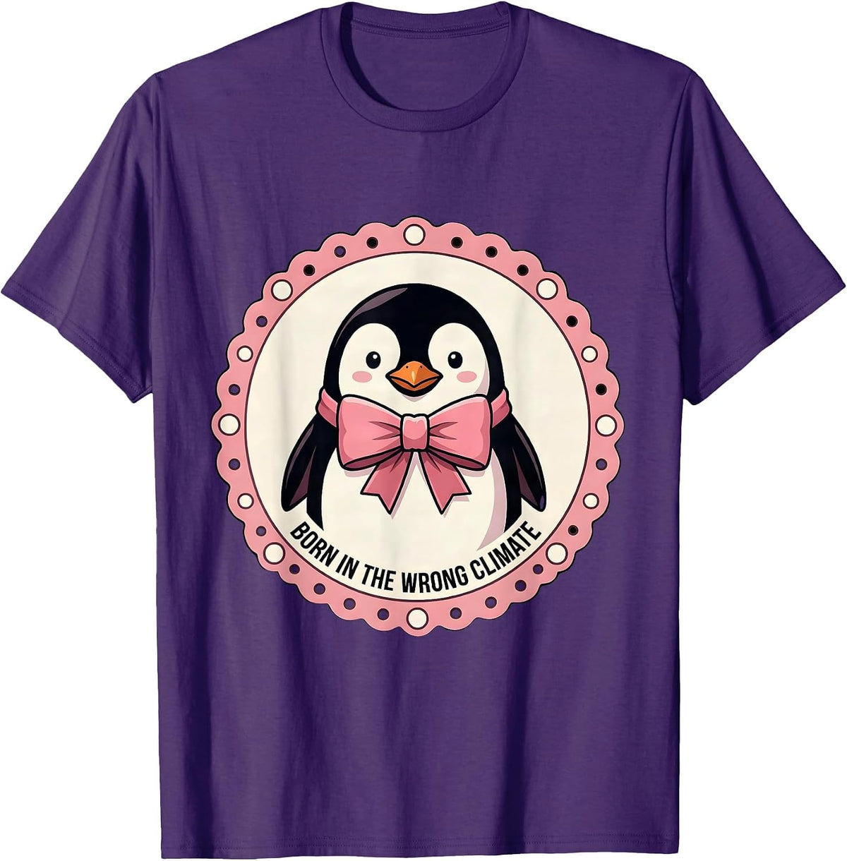 Born in the Wrong Climate Penguin Design T-Shirt - Purple