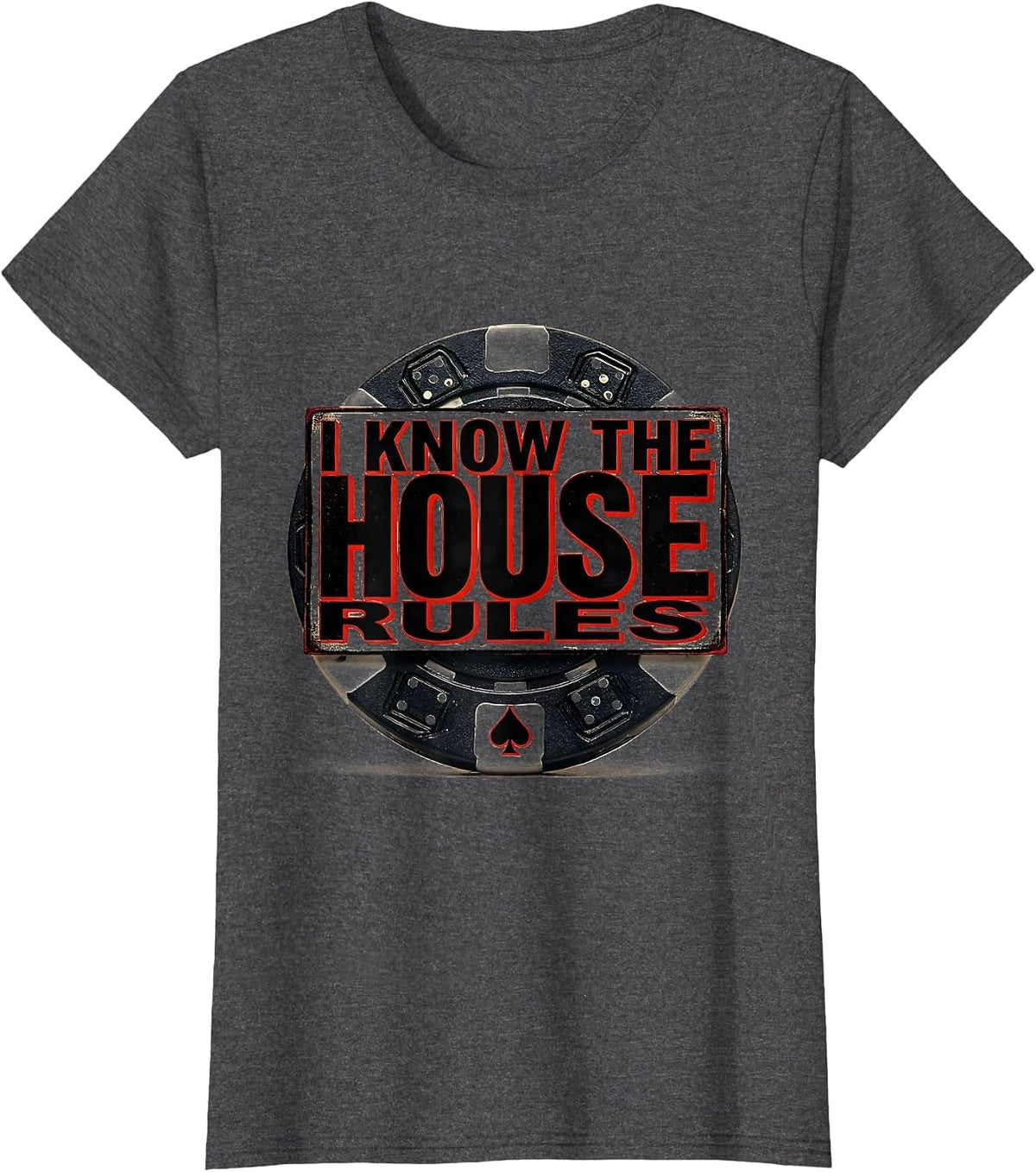 Women's I Know The House Rules Funny Poker Player Casino Gambler T-Shirt - Dark Heather Grey