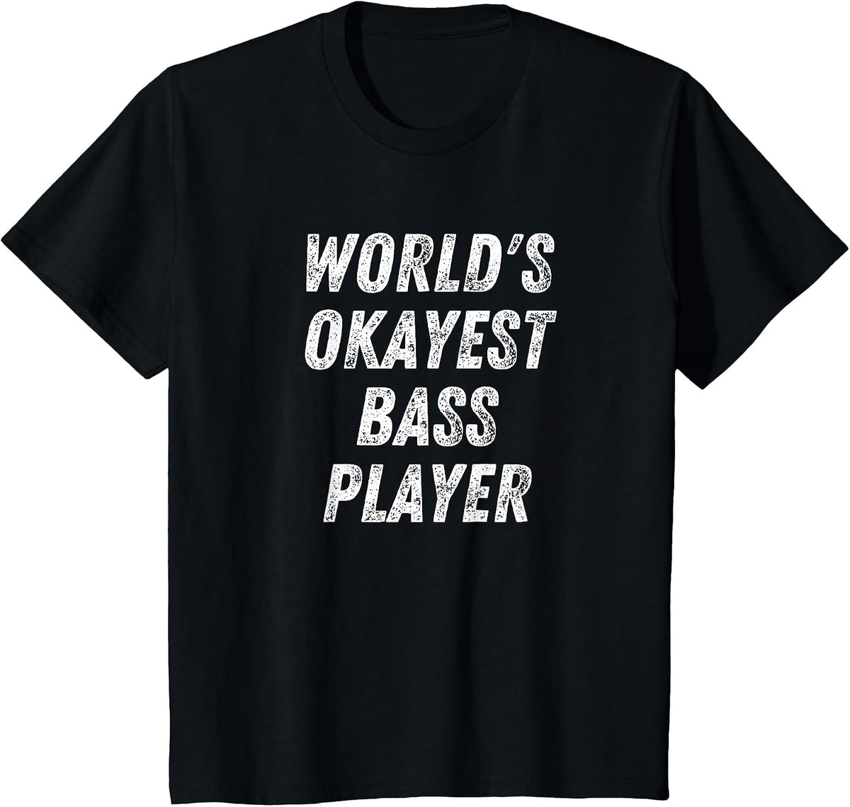 World's Okayest Bass Player, Funny Bassist Upright Bass T-Shirt - Black