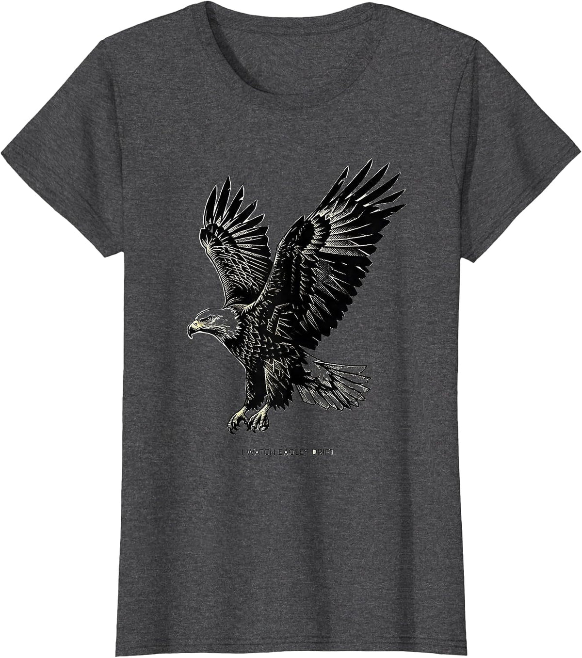 Women's I Watch Eagles Drift Custom Dithered Bald Eagle Wildlife Art T-Shirt - Dark Heather Grey