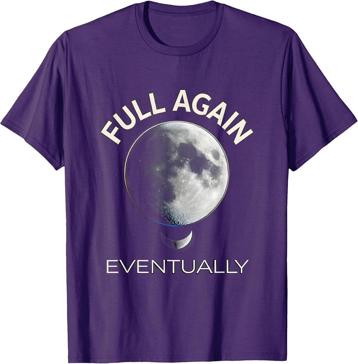 Men's Full Again Eventually Cosmic Moon Phase Astronomy Lover T-Shirt - Purple