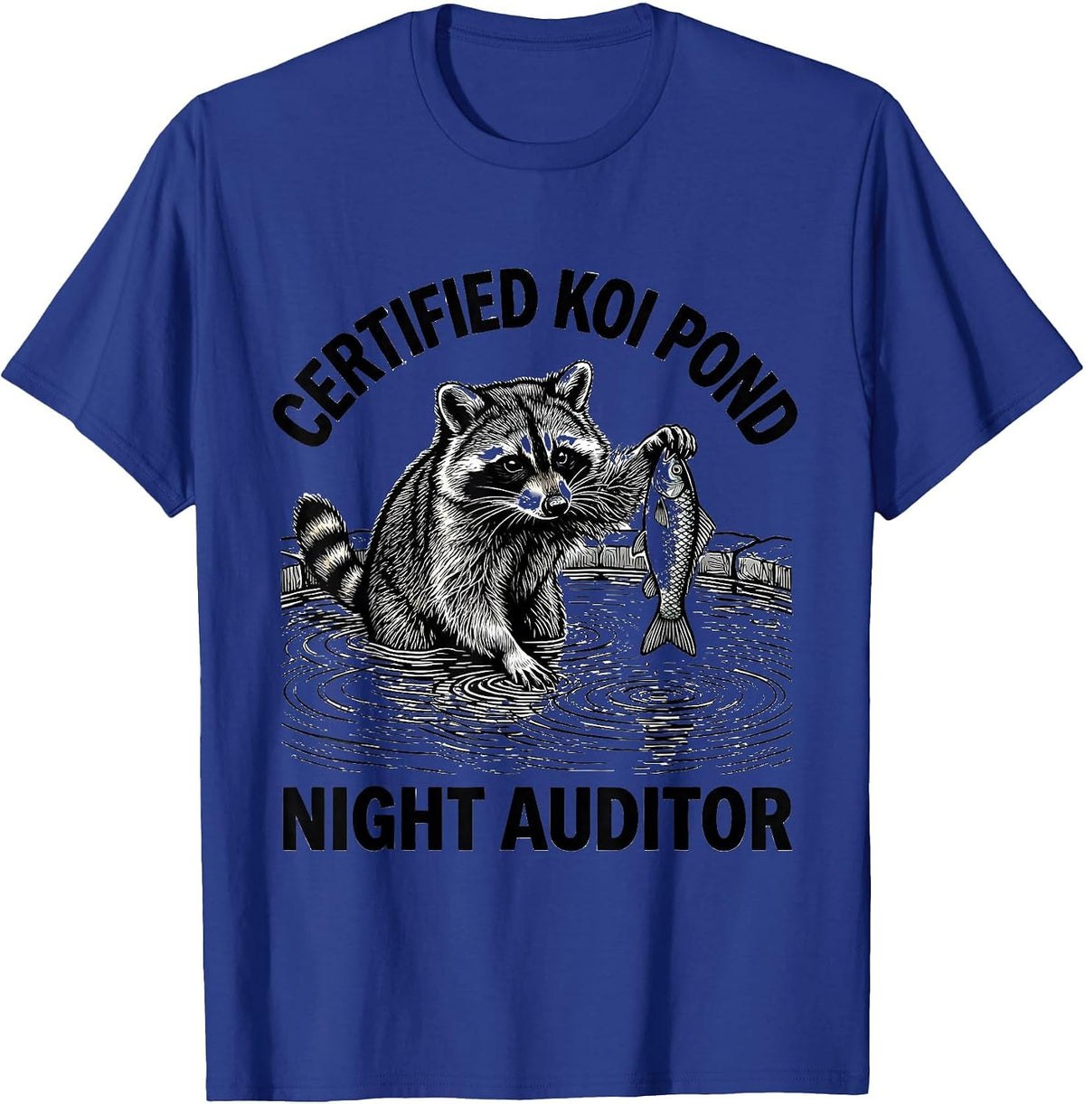 Men's Certified Koi Pond Night Auditor Funny Raccoon Meme Humor T-Shirt - Royal Blue