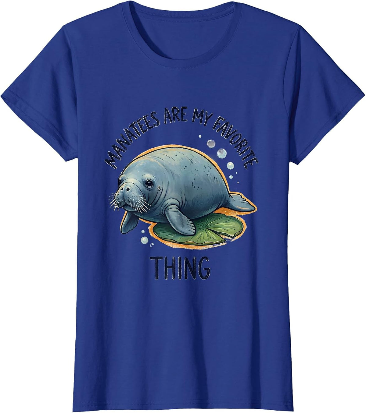 Women's Manatees Are My Favorite Thing Whimsical Sea Cow Humor T-Shirt - Royal Blue
