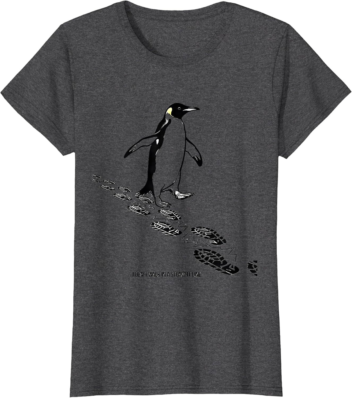 Women's I Don't Walk In A Straight Line Funny Penguin Lover Animal T-Shirt - Dark Heather Grey