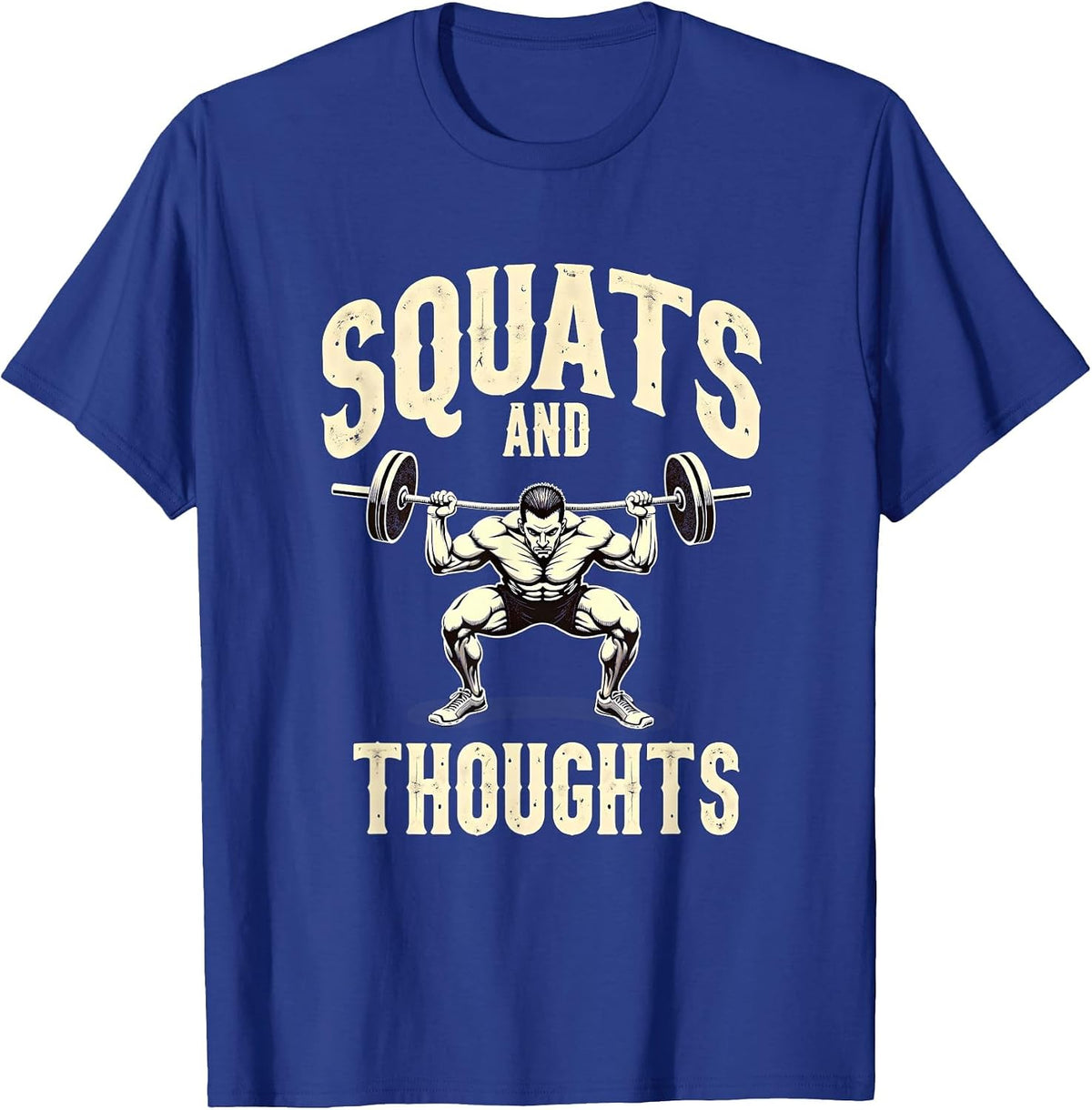 Squats and Thoughts Gym Workout Design T-Shirt - Royal Blue