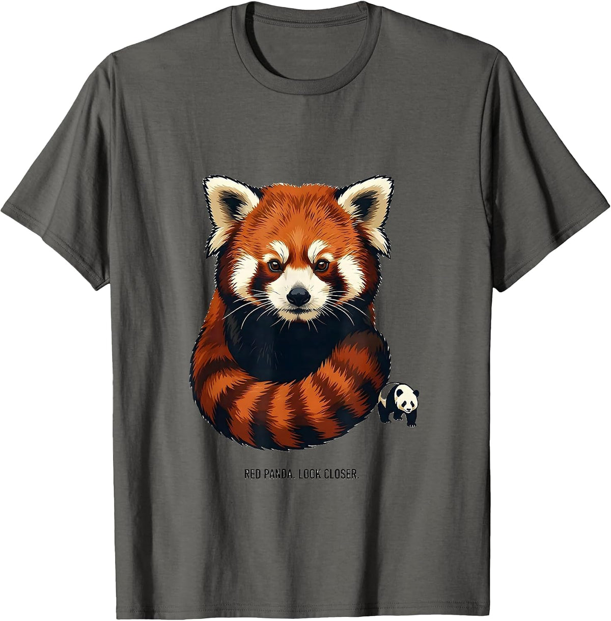 Red Panda Look Closer Funny Panda Lover Animal Humor Gift T-Shirt - Asphalt Grey