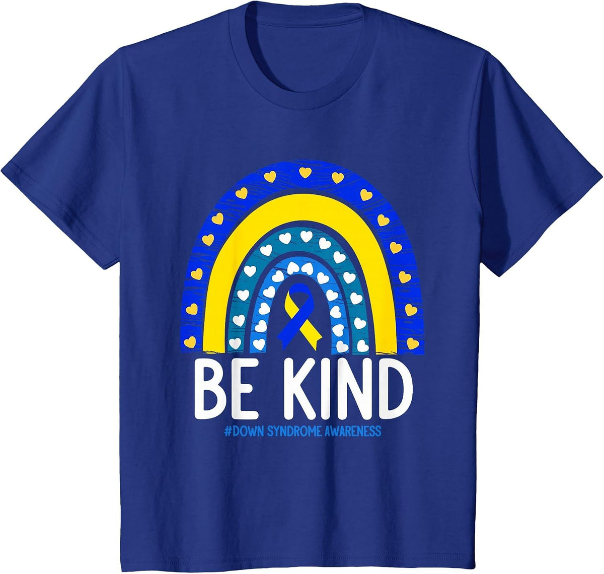 Be Kind Down Syndrome Awareness Rainbow T-Shirt - Royal Blue