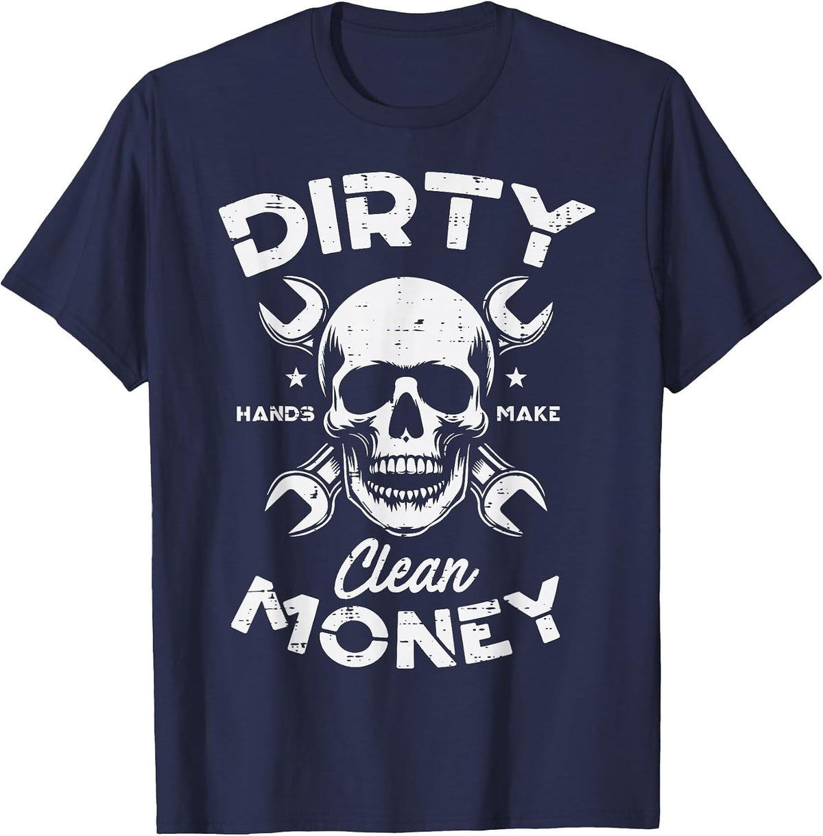 Dirty Hands Clean Mechanic Money Skull Car Repair Dad Men T-Shirt - Navy Blue
