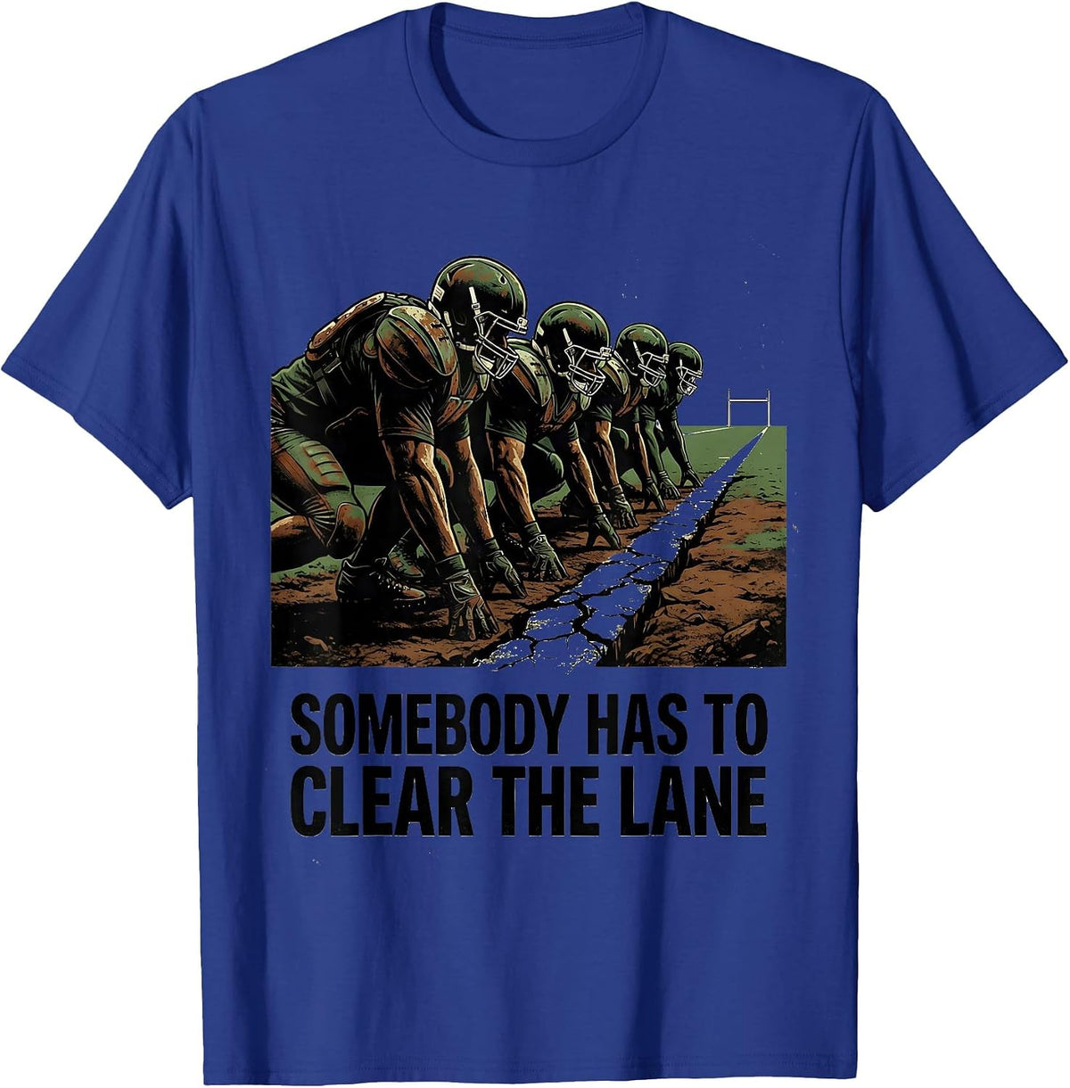 Men's Somebody Has To Clear The Lane Vintage Football Lineman T-Shirt - Royal Blue