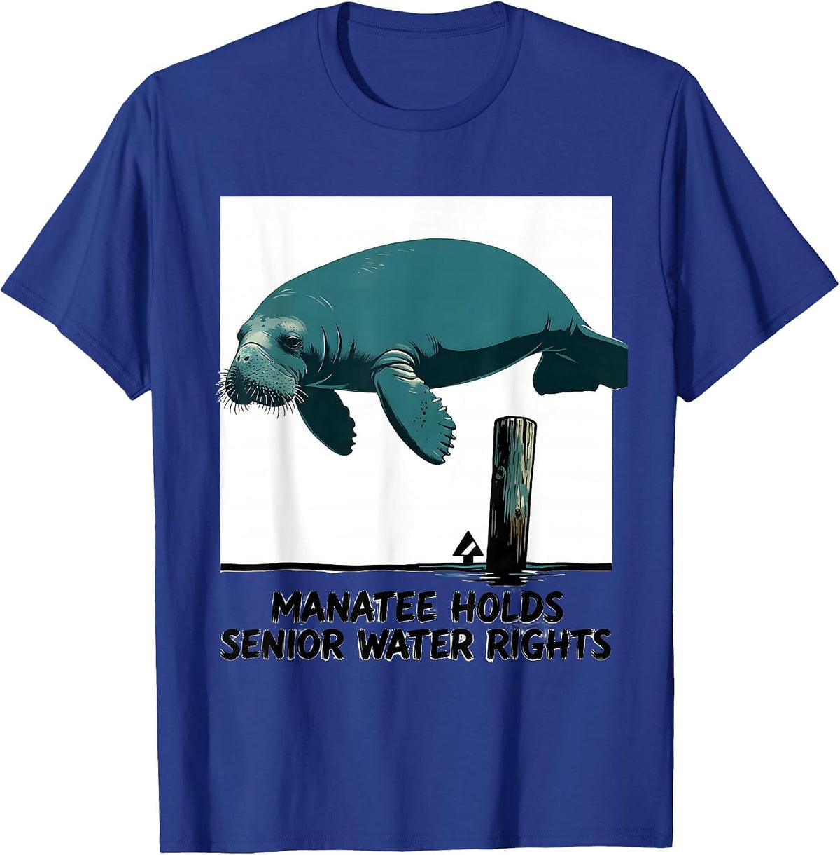 Men's Manatee Holds Senior Water Rights Funny Sea Animal Lover T-Shirt - Royal Blue