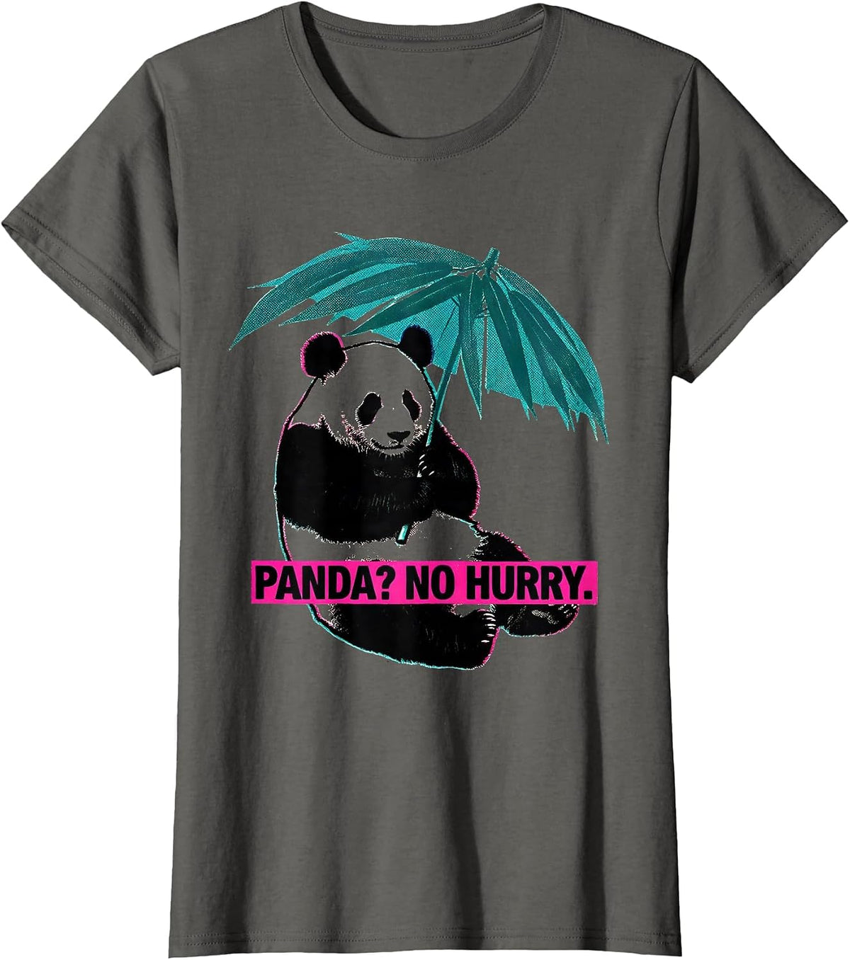 Women's Panda? No Hurry Funny Panda Lover Kawaii Animal Humor T-Shirt - Asphalt Grey