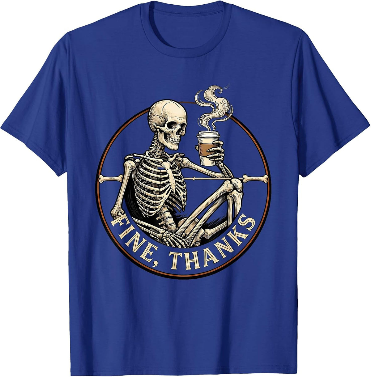 Men's Fine, Thanks Whimsical Dry Humor Halloween Skeleton Coffee T-Shirt - Royal Blue
