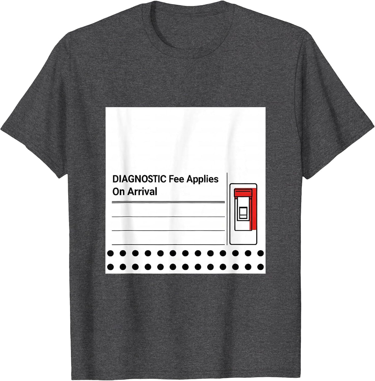 Men's Diagnostic Fee Applies On Arrival Sarcastic Tradesperson T-Shirt - Dark Heather Grey