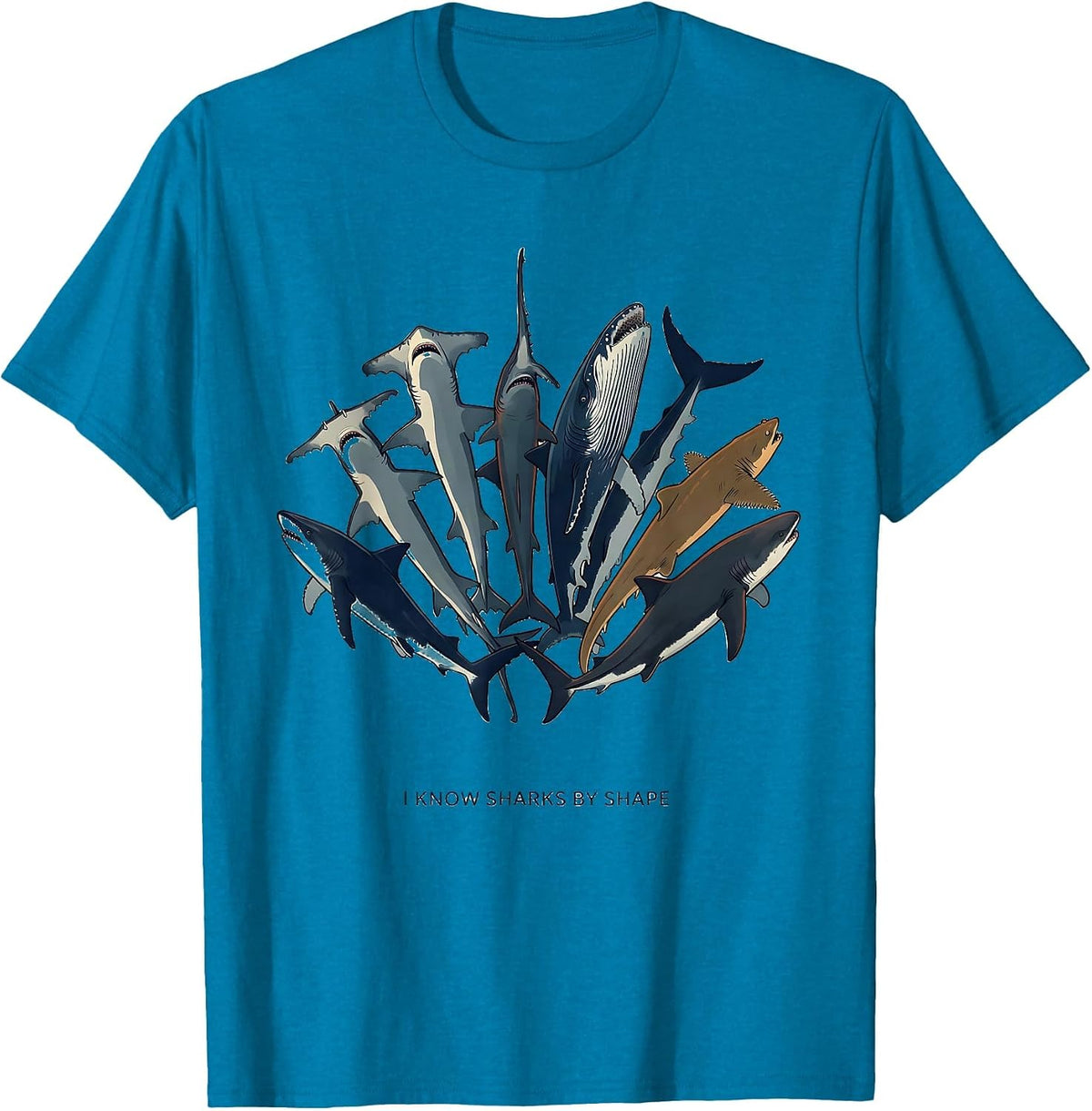 I Know Sharks By Shape Funny Shark Lover Marine Wildlife T-Shirt - Sapphire Blue