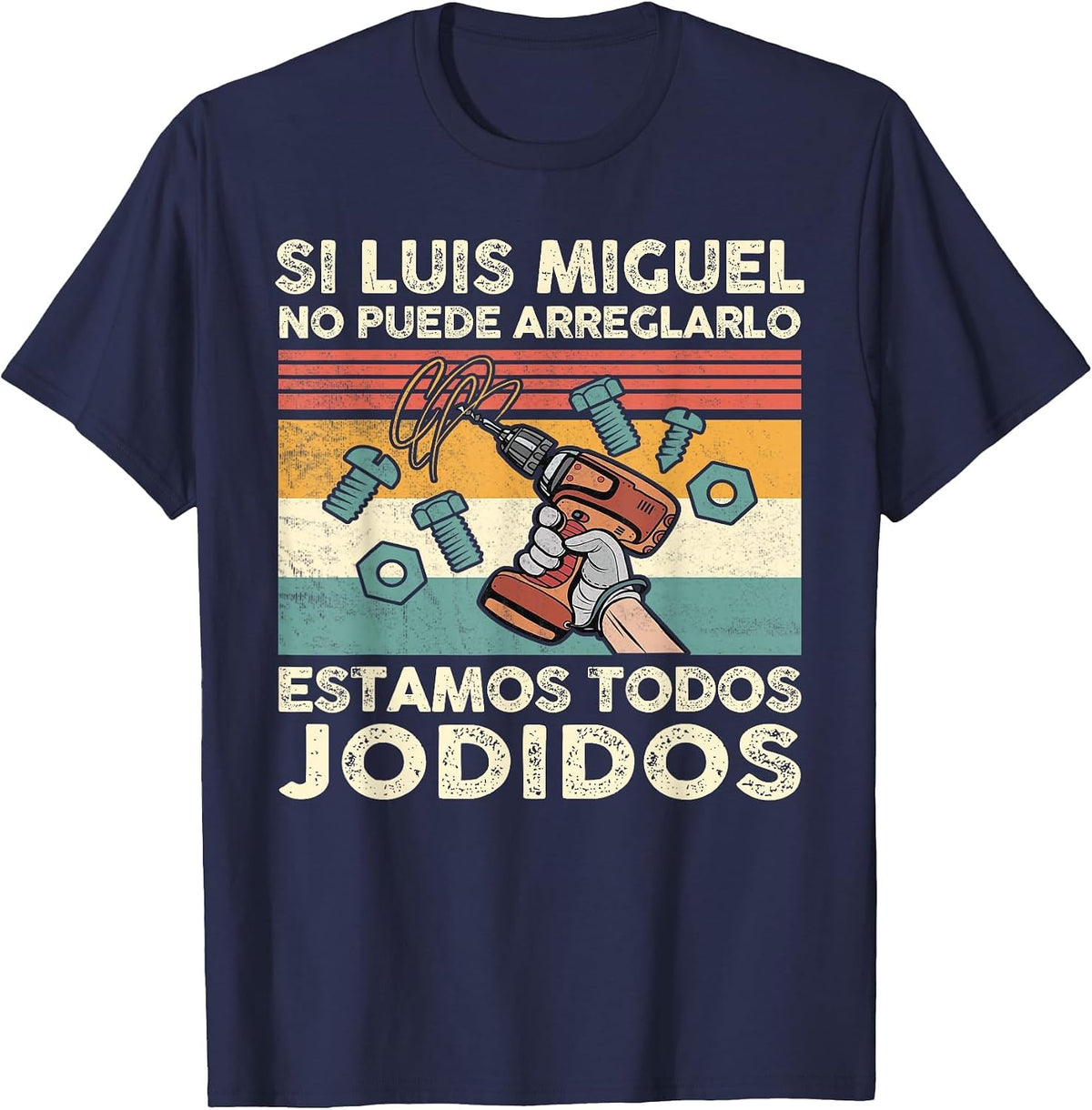 If Luis Miguel Can Not Repair It - Spanish T-Shirt - Navy Blue