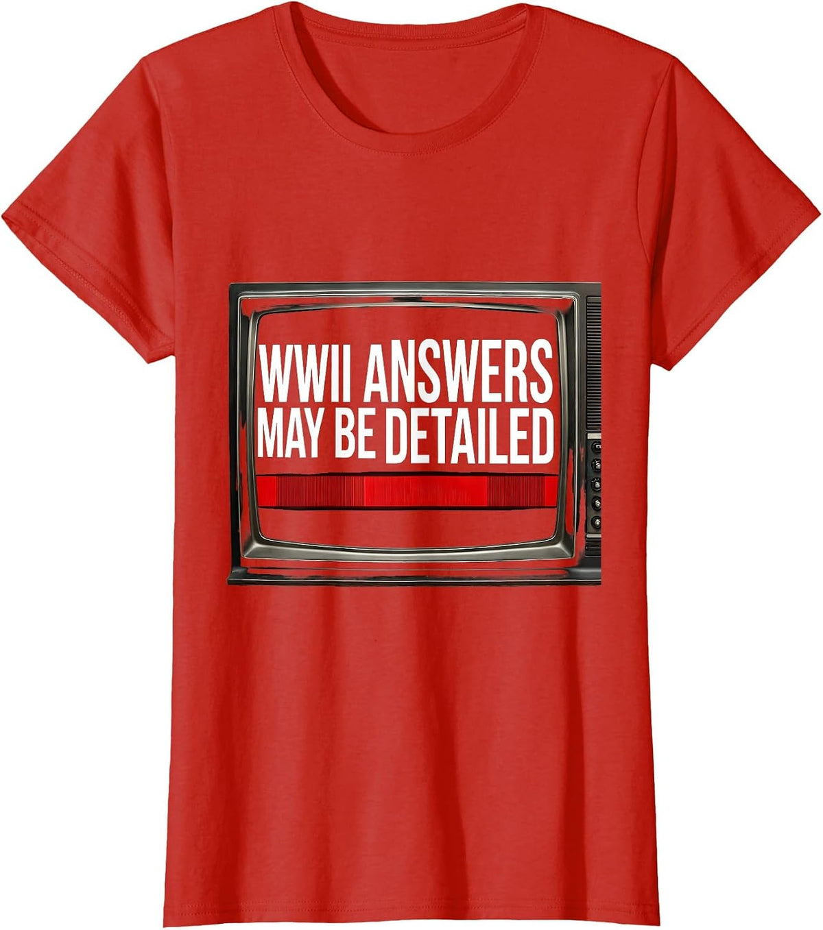 WWII Answers May Be Detailed Retro WW2 History Buff T-Shirt - Red