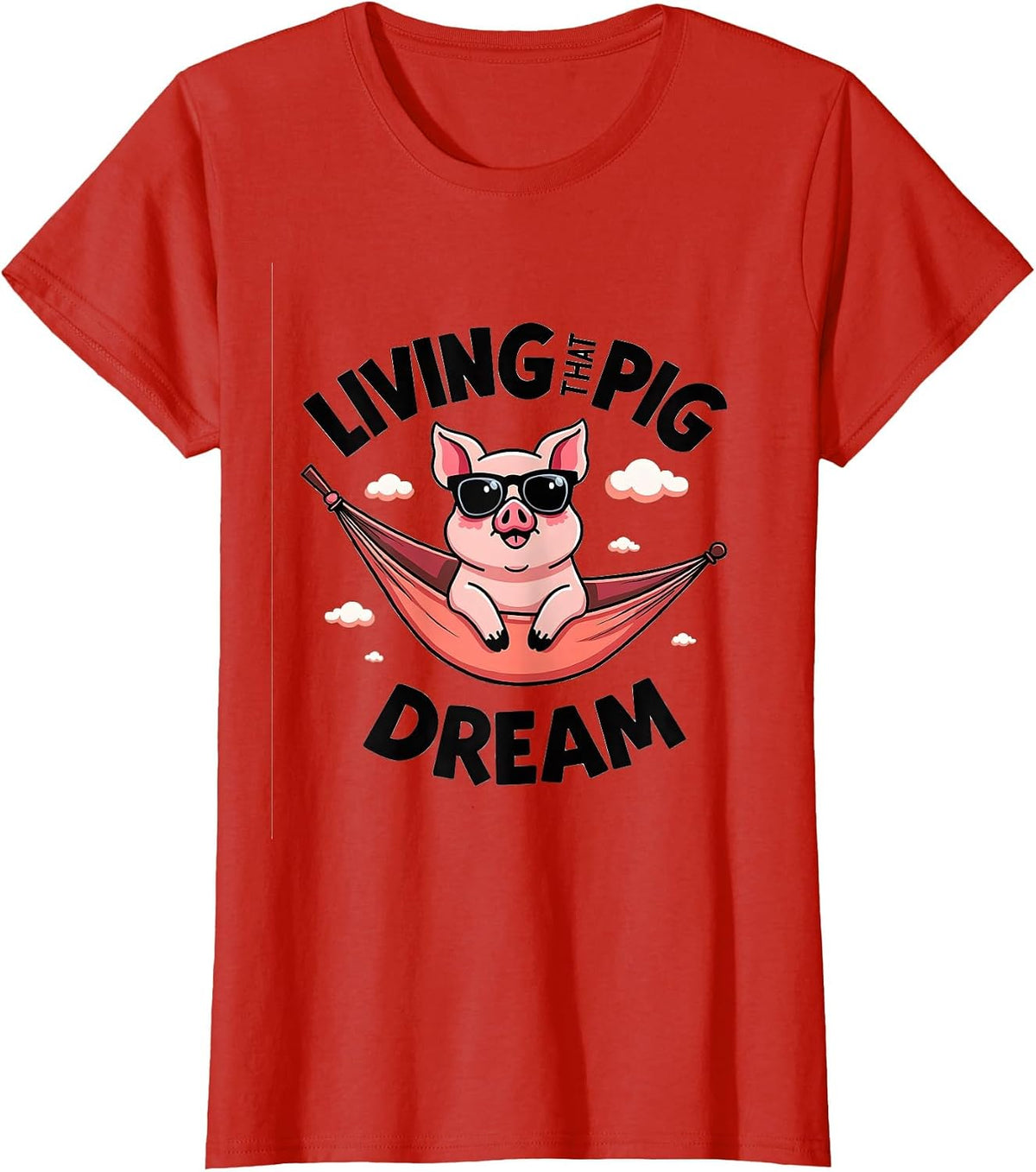 Living That Pig Dream Fun Farm Life Design T-Shirt - Red