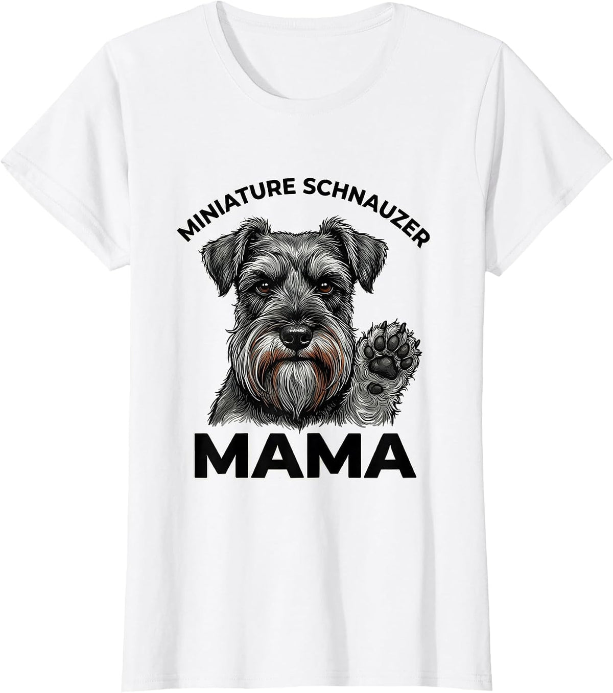 Miniature Schnauzer Mama Funny Dog Lover Gift T-Shirt - White