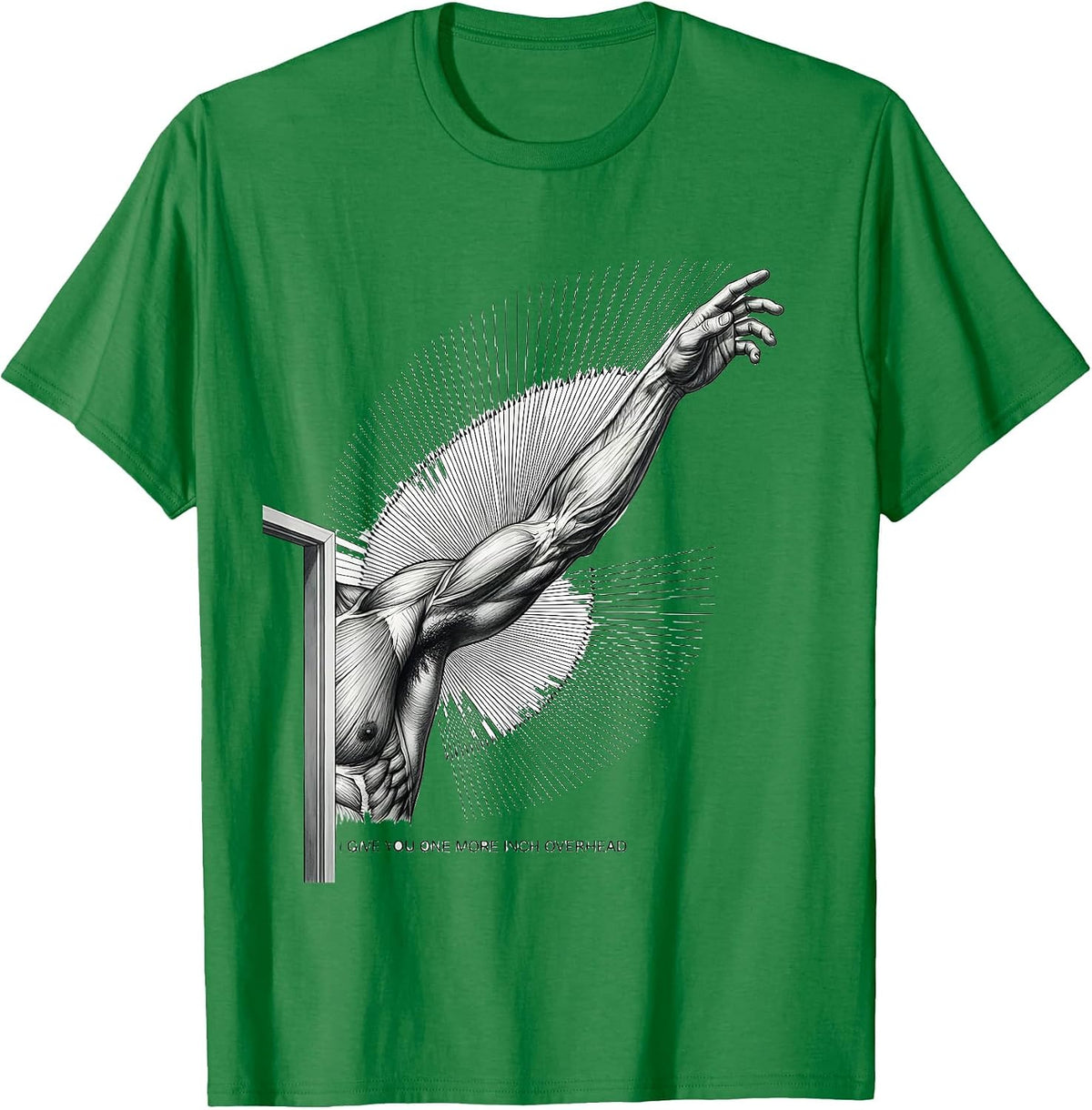 Men's I Give You One More Inch Overhead Funny Physical Therapist T-Shirt - Kelly Green