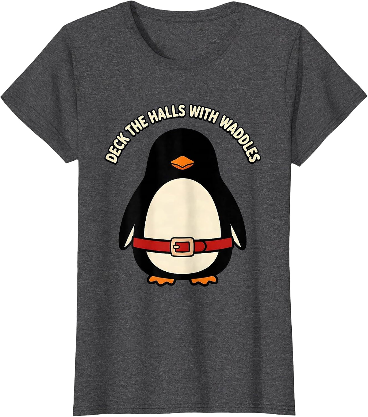 Women's Deck The Halls With Waddles Funny Penguin Lover Christmas T-Shirt - Dark Heather Grey