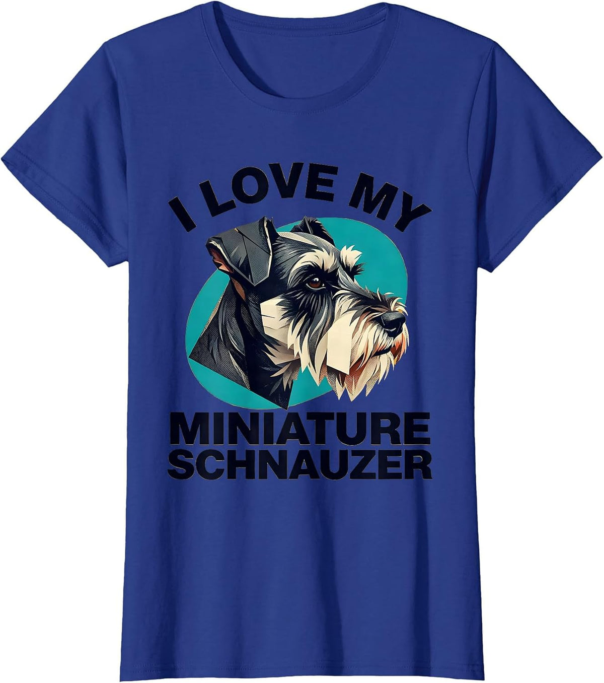 Women's I Love My Miniature Schnauzer Funny Dog Lover Breed Humor T-Shirt - Royal Blue