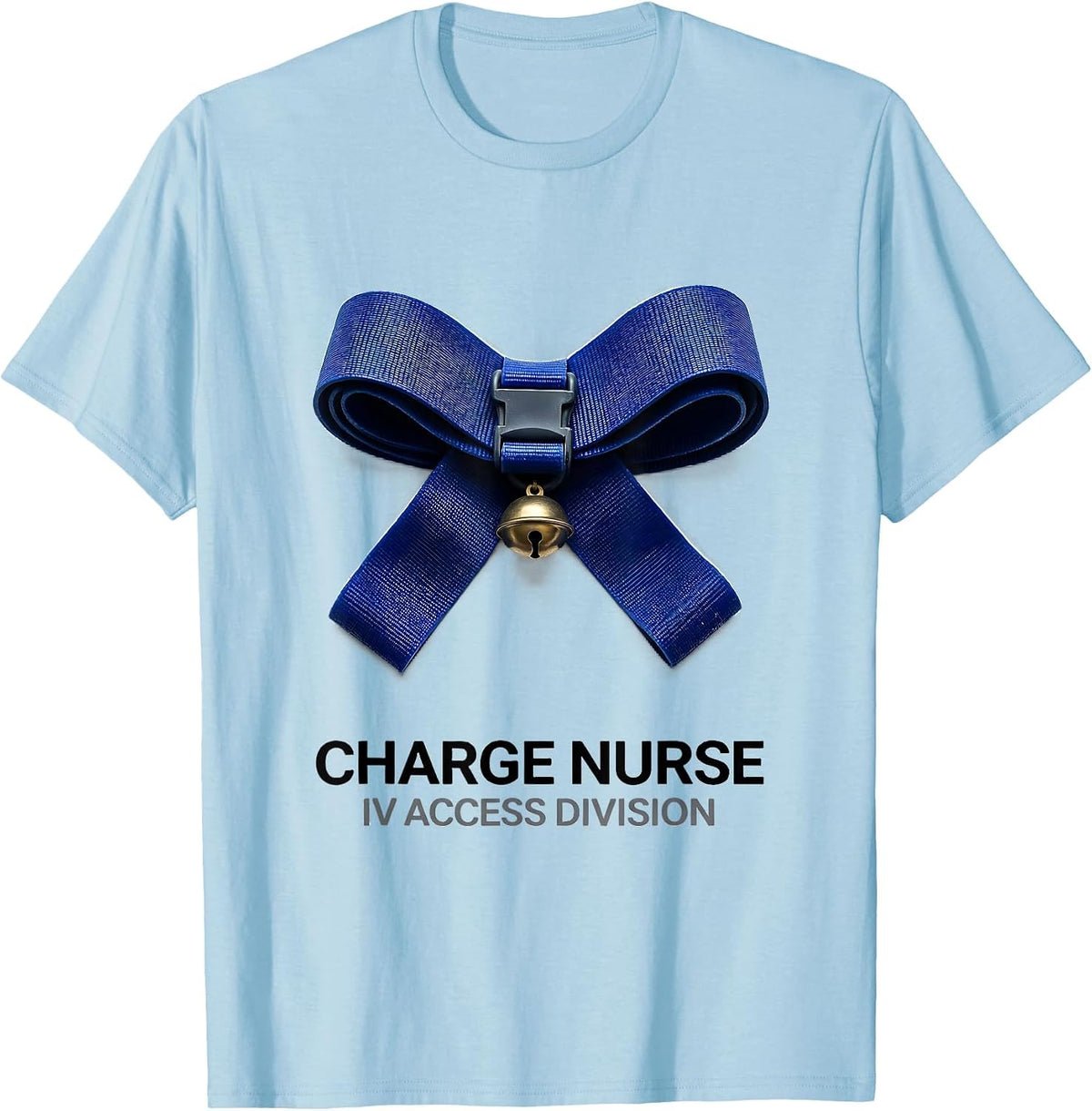 Men's Charge Nurse IV Access Division Funny Christmas Nurse Gift T-Shirt - Baby Blue