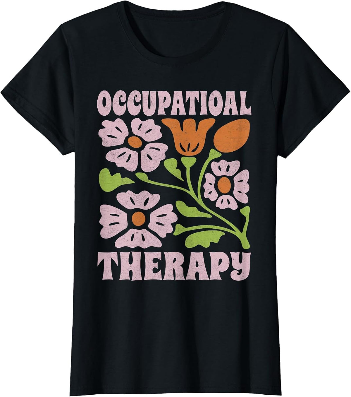ot Therapist Physical Pediatric Occupational Therapy Flowers T-Shirt - Black