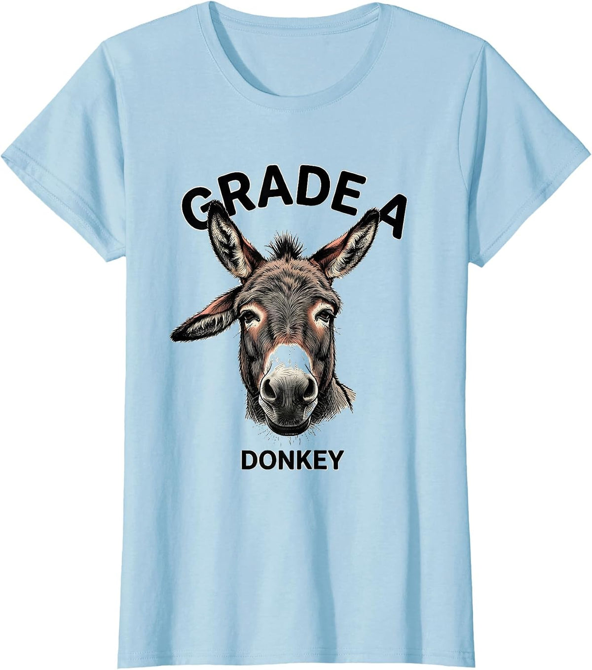 Women's Grade A Donkey Funny Farm Animal Humor Donkey Lover T-Shirt - Baby Blue