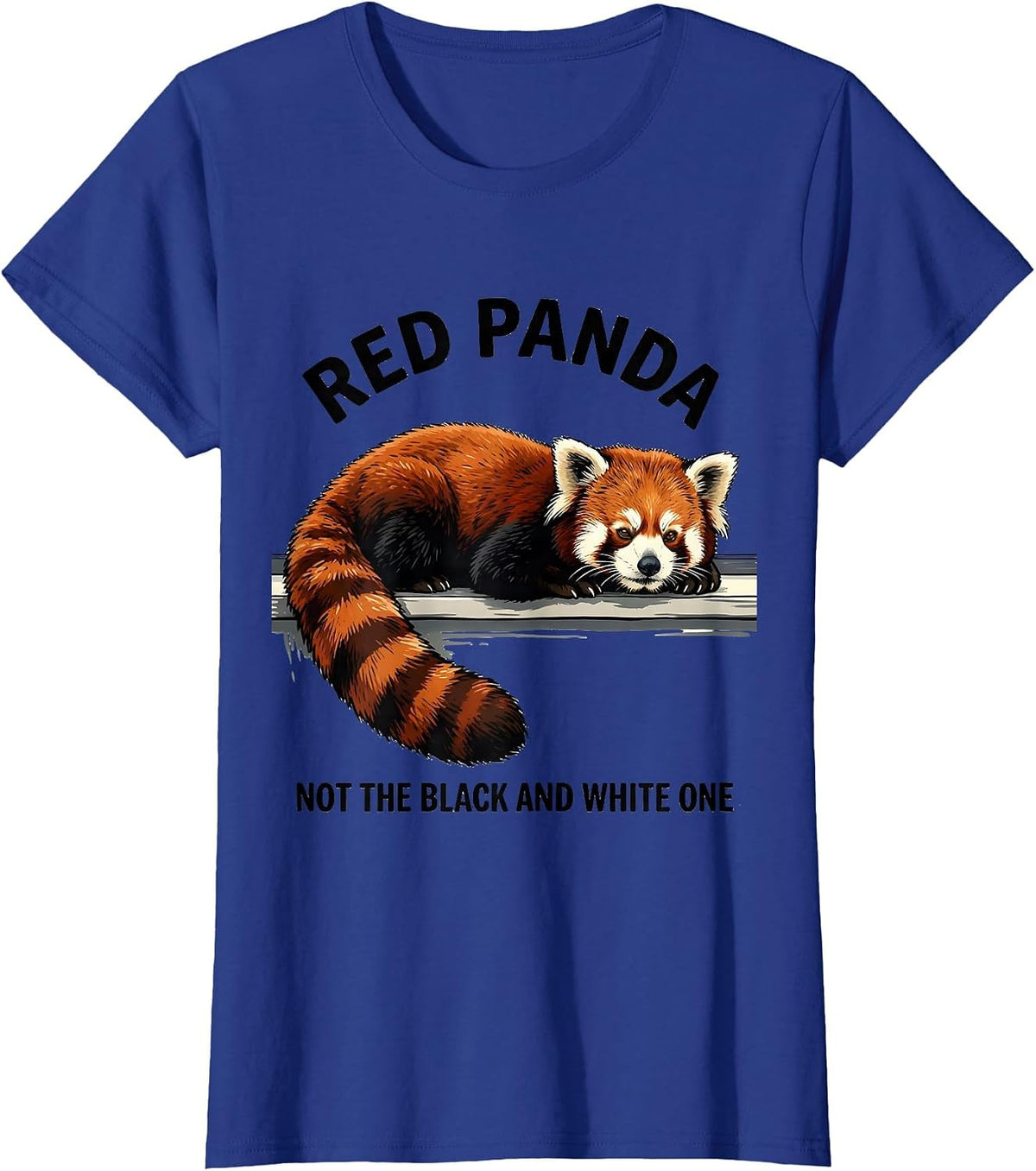 Women's Red Panda Not The Black And White One Funny Animal Lover T-Shirt - Royal Blue