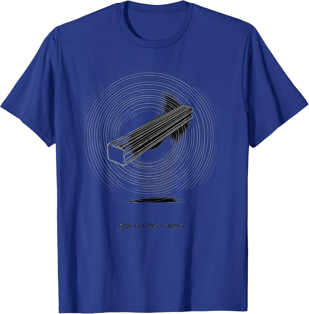 Bar Glows I Don't Funny Blacksmith Metalworker Welding T-Shirt - Royal Blue