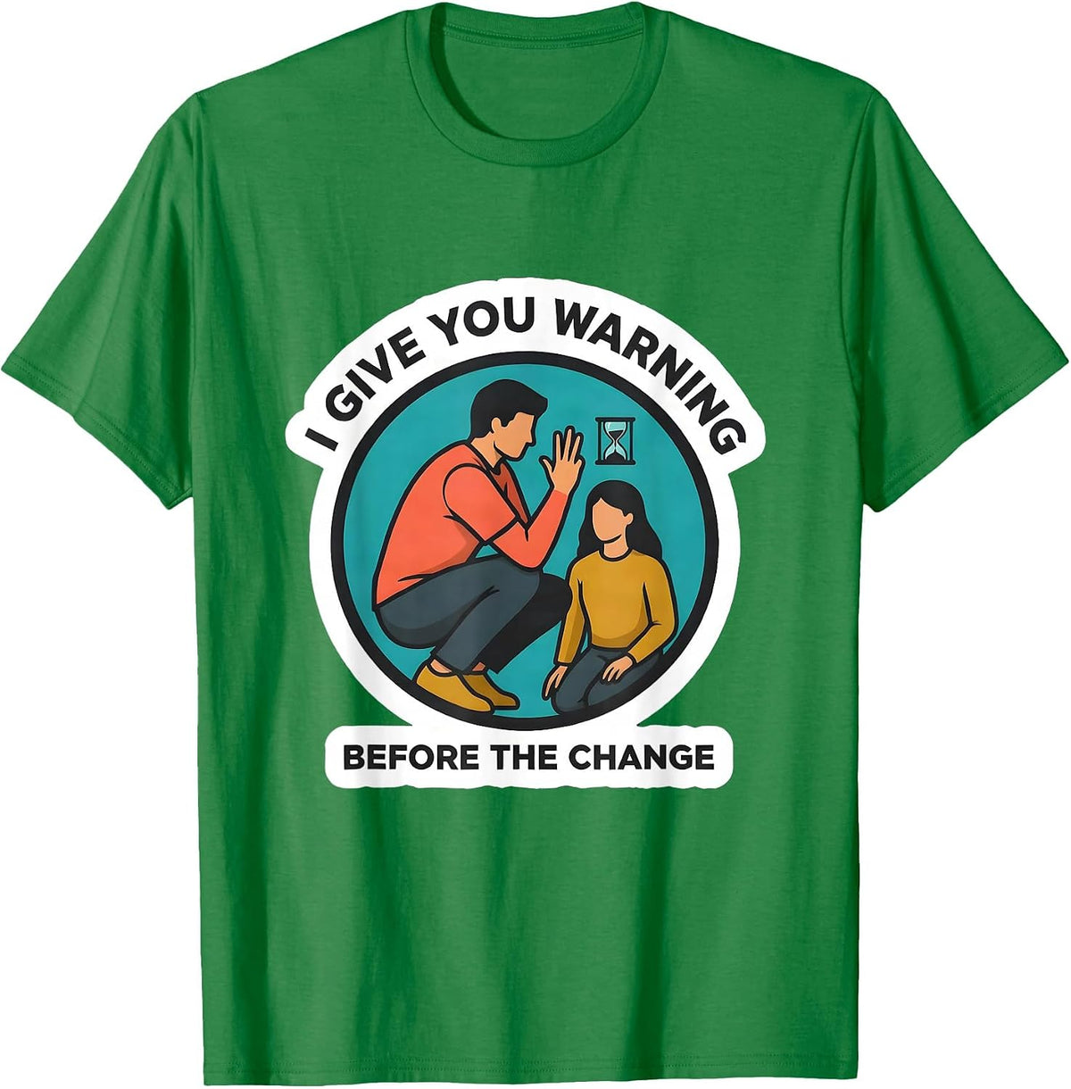Men's I Give You Warning Before The Change Gentle Advocacy SPED T-Shirt - Kelly Green