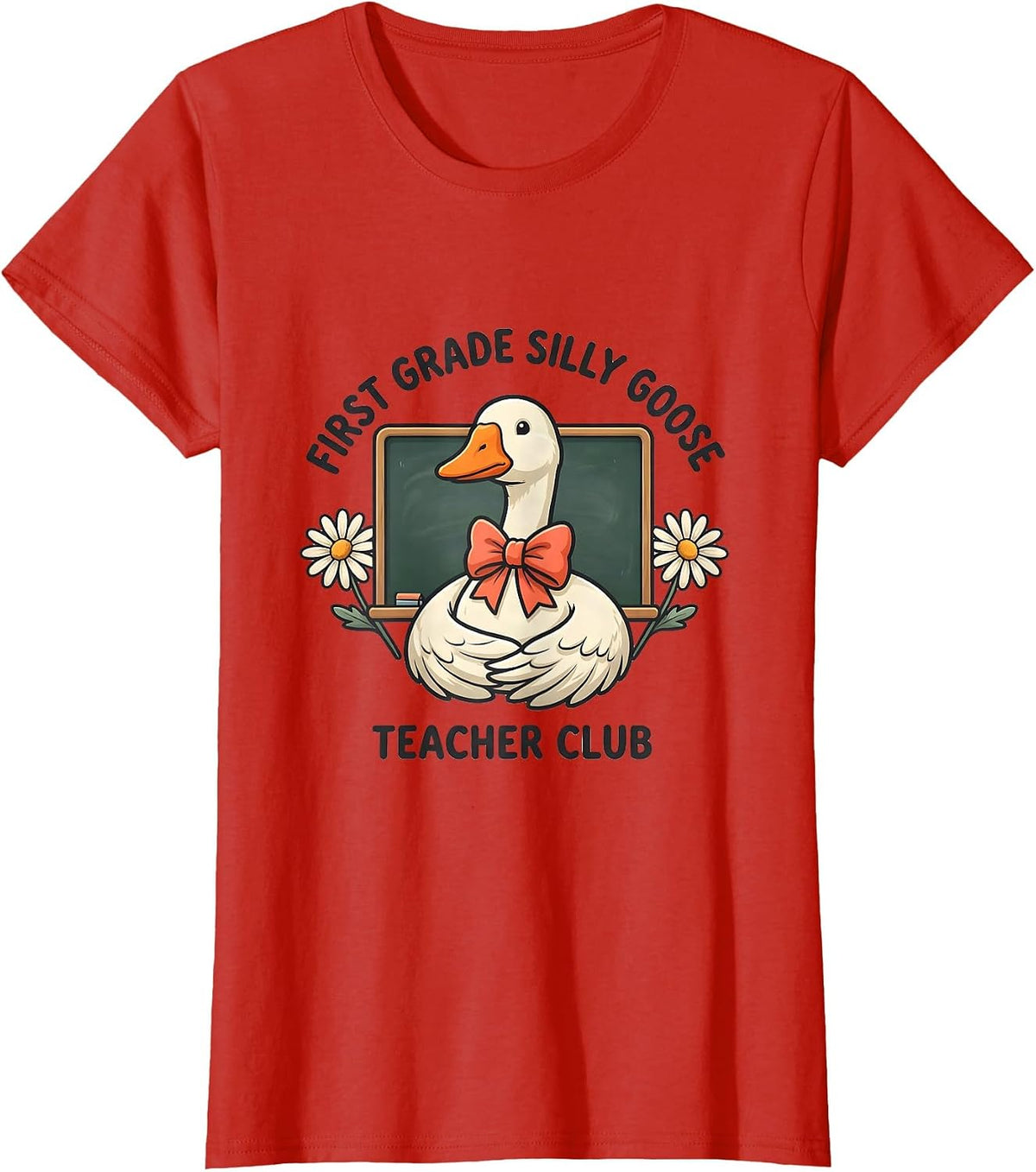 Women's First Grade Silly Goose Teacher Club Funny Preschool Teacher T-Shirt - Red