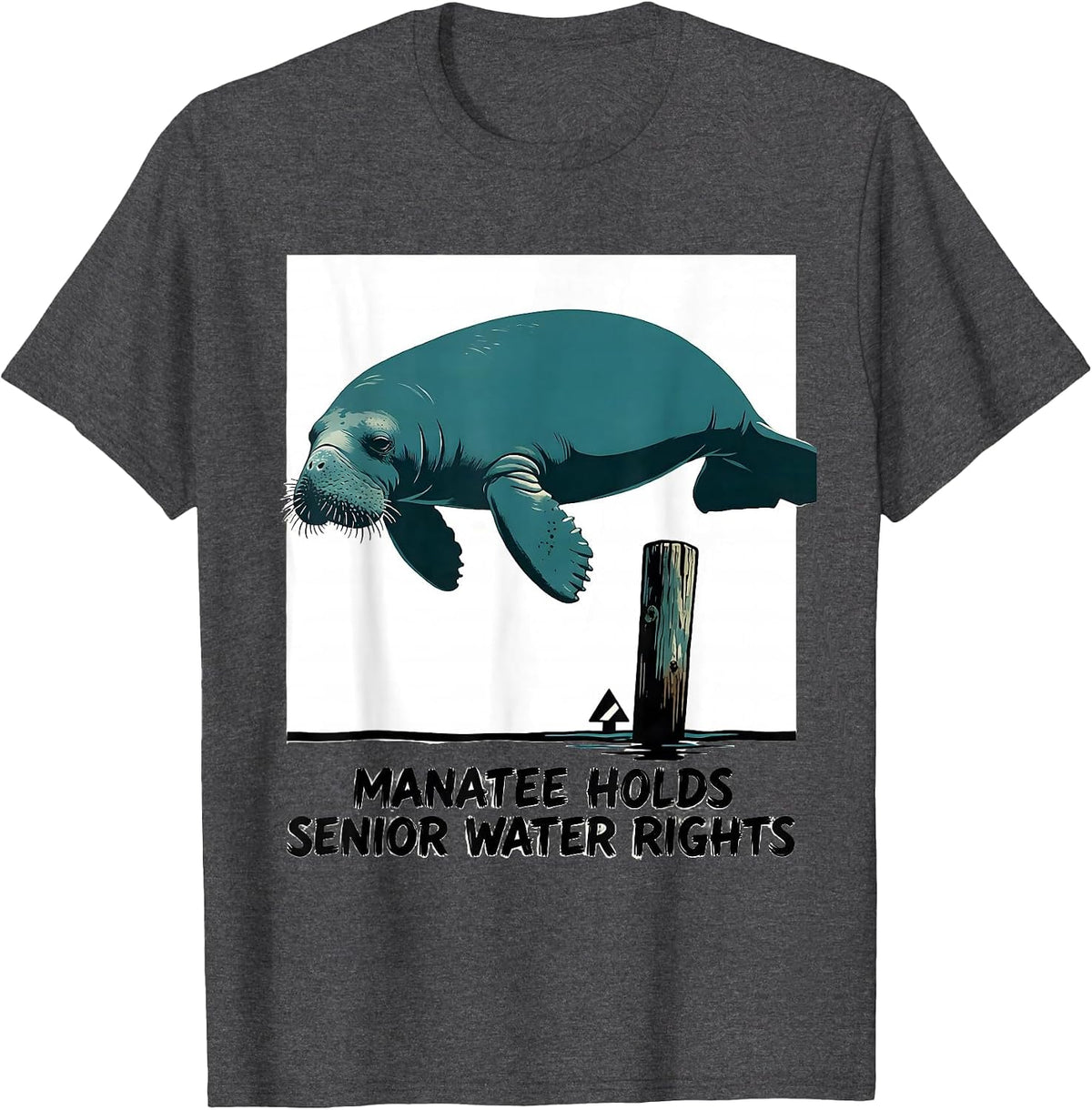 Men's Manatee Holds Senior Water Rights Funny Sea Animal Lover T-Shirt - Dark Heather Grey