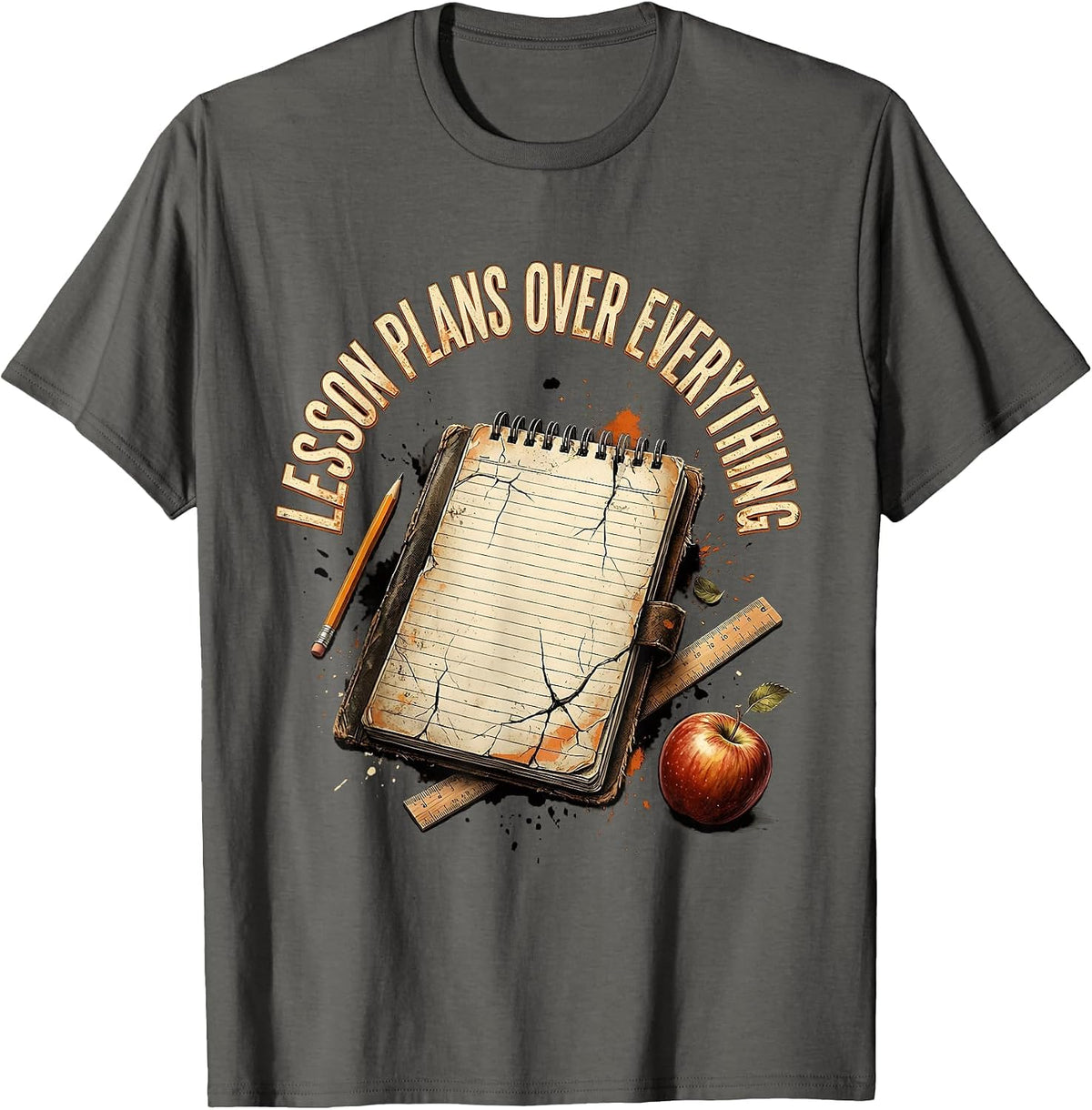Lesson Plans Over Everything Elementary Teacher T-Shirt - Asphalt Grey