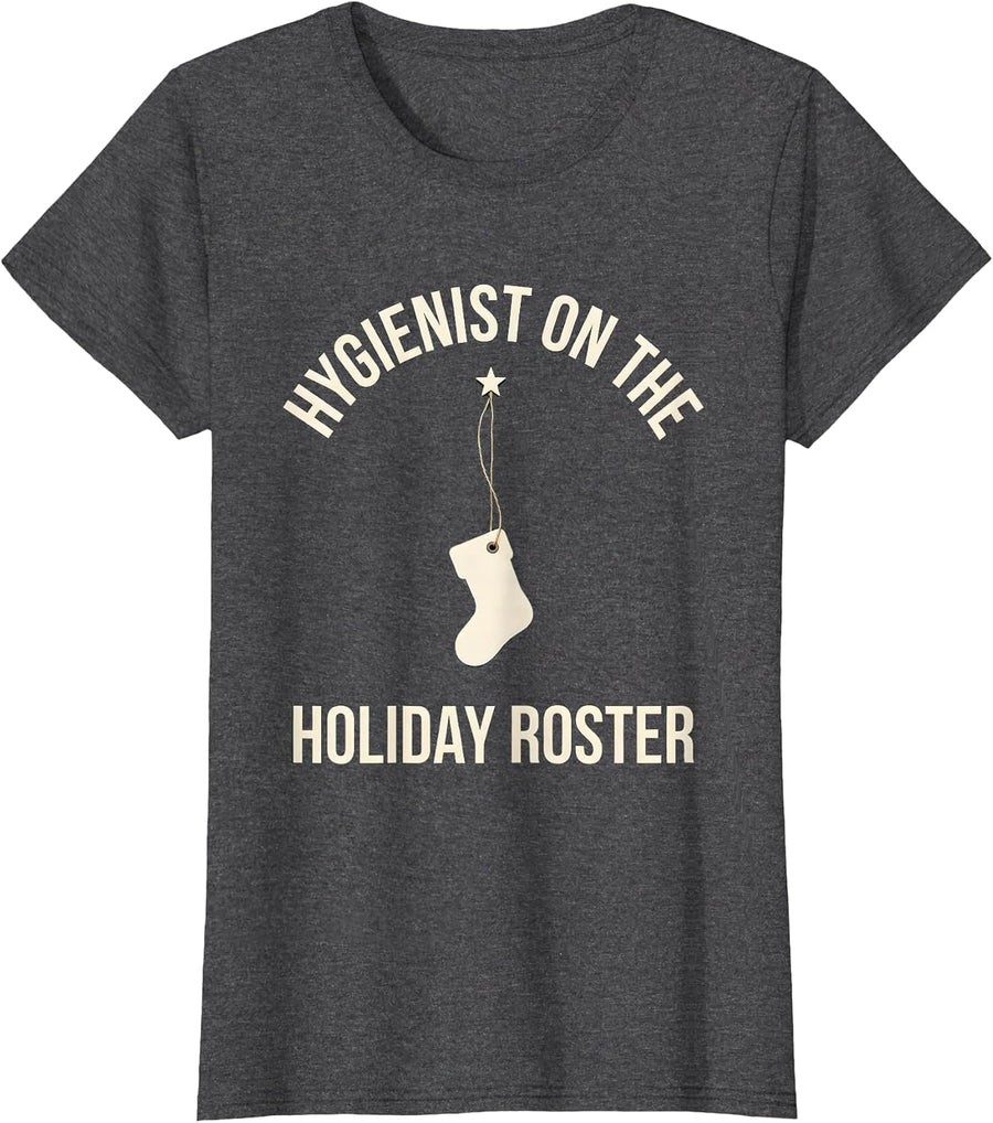 Women's Hygienist on the Holiday Roster Funny Dental Hygienist T-Shirt - Dark Heather Grey