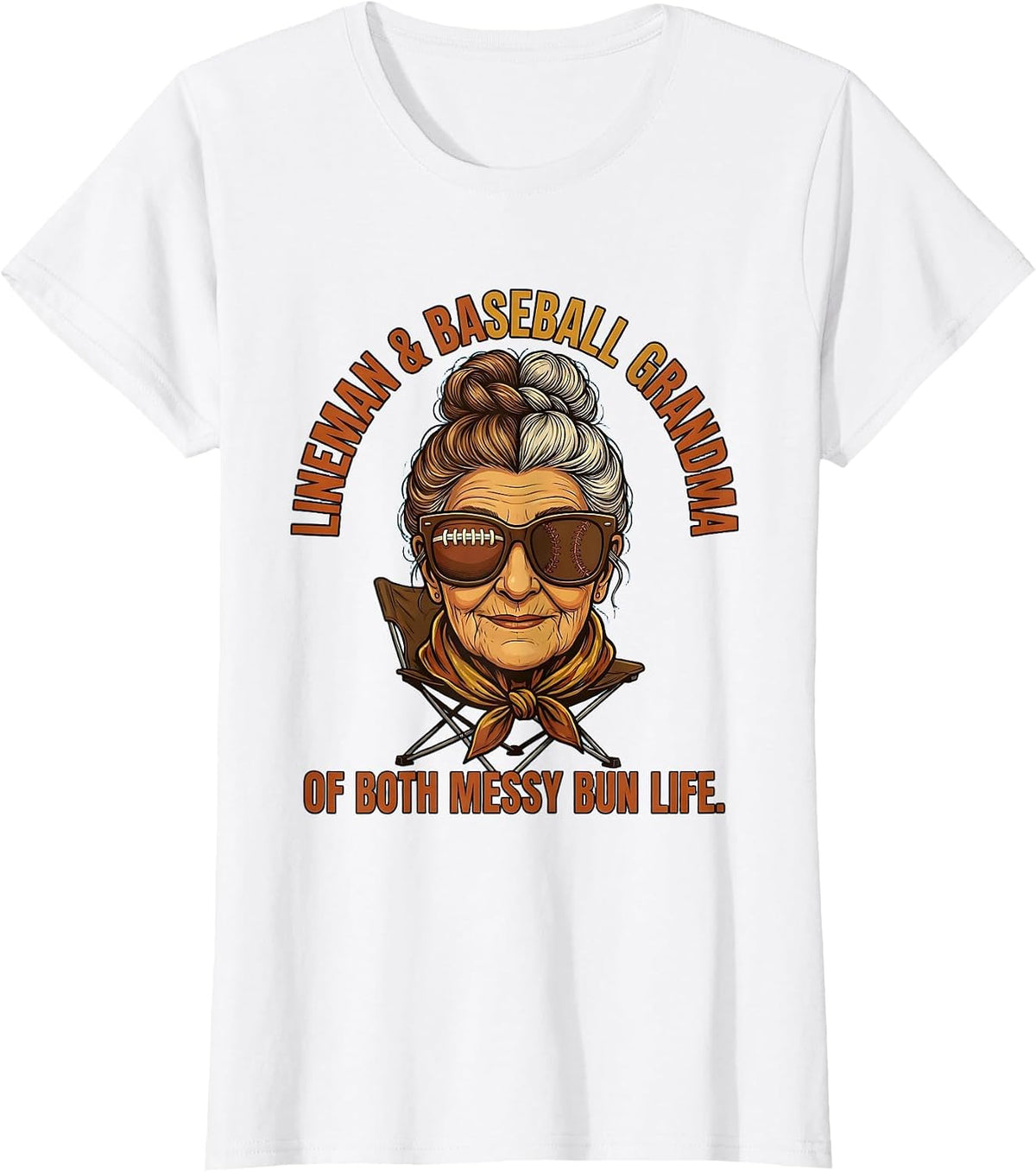 Lineman & Baseball Grandma Of Both Messy Bun Life Grandma T-Shirt - White
