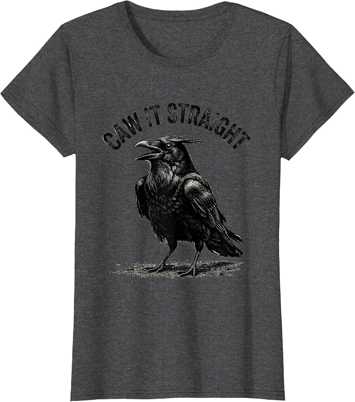 Women's Caw It Straight Gothic Crow Raven Bird Pun Humor T-Shirt - Dark Heather Grey