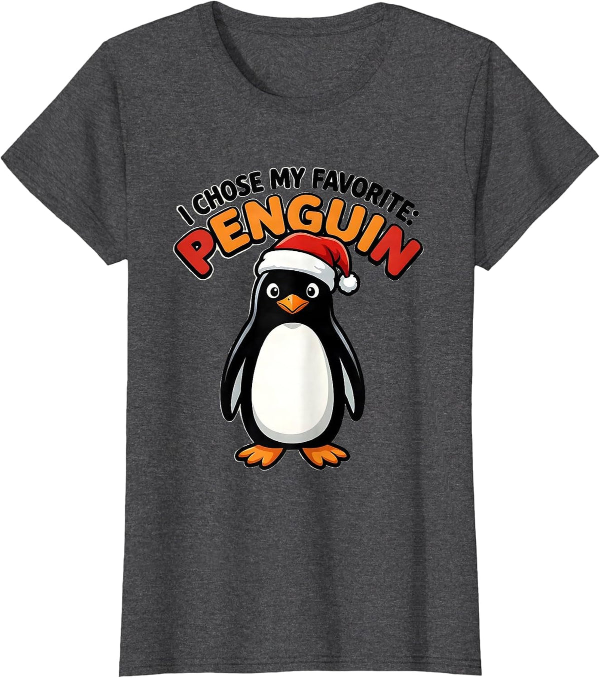 Women's I Chose My Favorite: Penguin Funny Penguin Lover Christmas T-Shirt - Dark Heather Grey