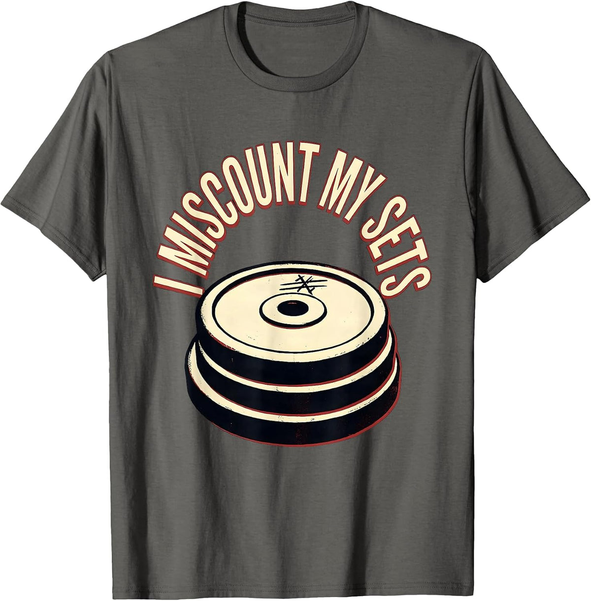Men's I Miscount My Sets Funny Gym Workout Weightlifting Humor T-Shirt - Asphalt Grey
