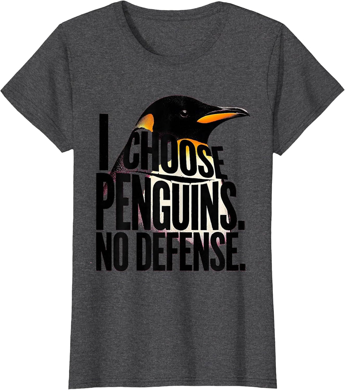 Women's I Choose Penguins No Defense Funny Penguin Lover Costume T-Shirt - Dark Heather Grey