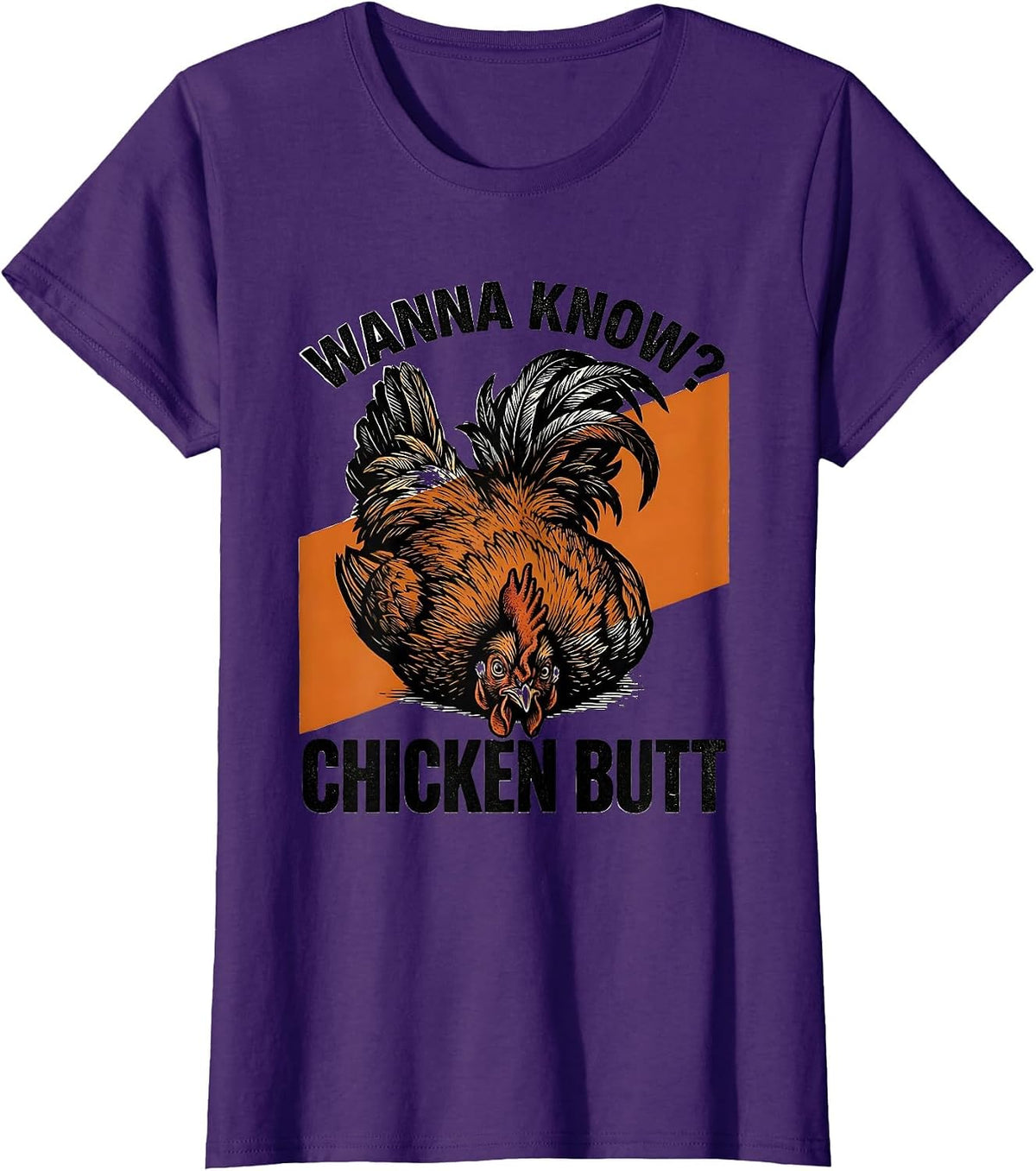 Women's Wanna Know? Chicken Butt Funny Chicken Lover Farm Humor T-Shirt - Purple