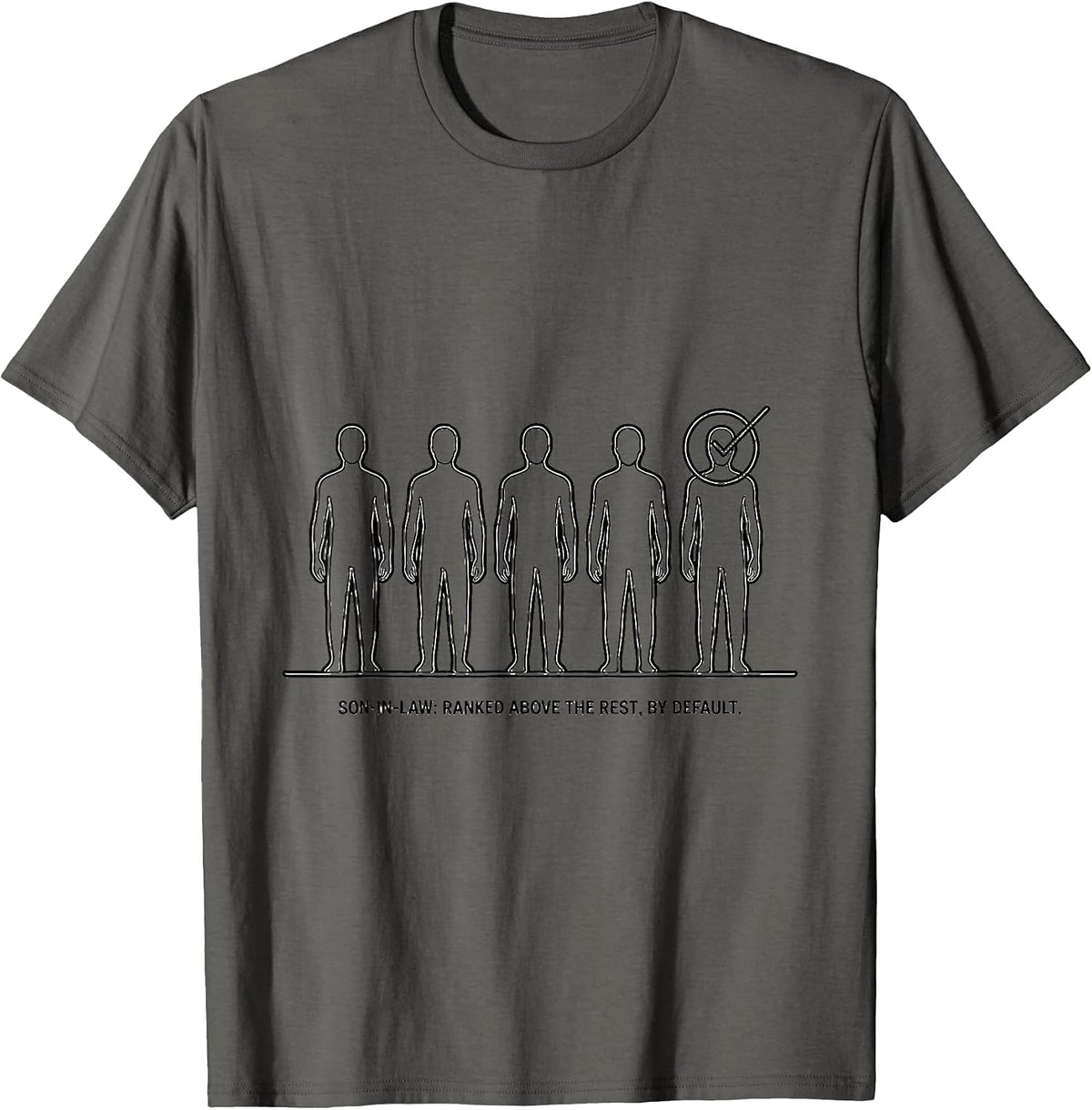 Son-in-Law: Ranked Above The Rest, By Default Funny T-Shirt - Asphalt Grey