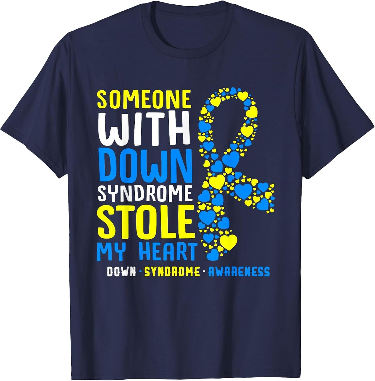 Someone with Down Syndrome Stole My Heart Trisomy 21 T-Shirt - Navy Blue