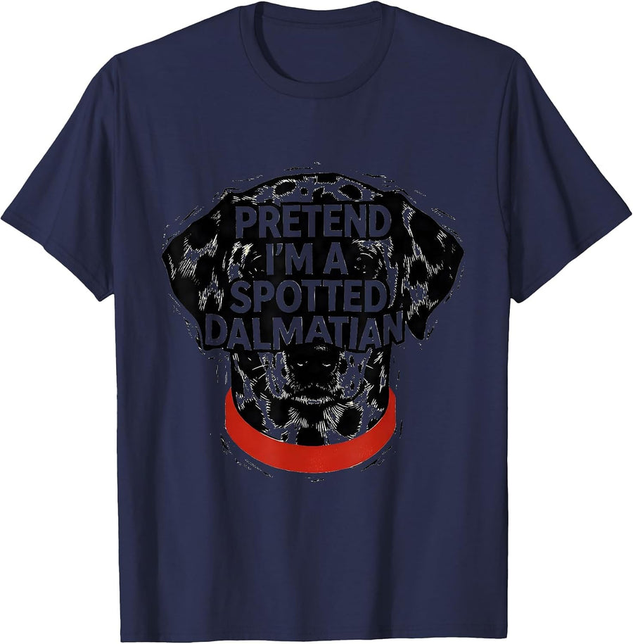 Pretend I'm A Spotted Dalmatian Funny Lazy Halloween Costume T-Shirt - Navy Blue