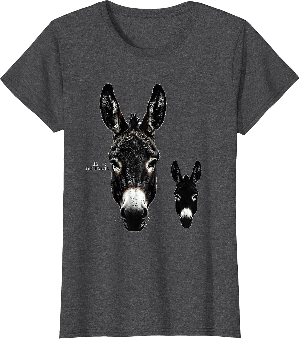 Women's I Like This Ridiculous Animal Funny Donkey Meme Animal Lover T-Shirt - Dark Heather Grey