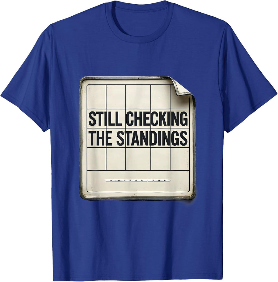 Still Checking The Standings Funny Football Lineman Fan T-Shirt - Royal Blue