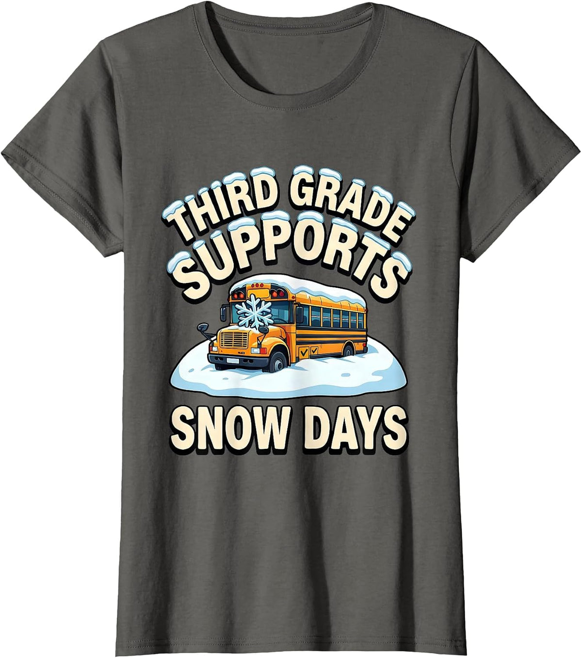 Women's Third Grade Supports Snow Days Funny Teacher Christmas T-Shirt - Asphalt Grey